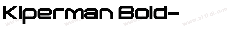 Kiperman Bold字体转换